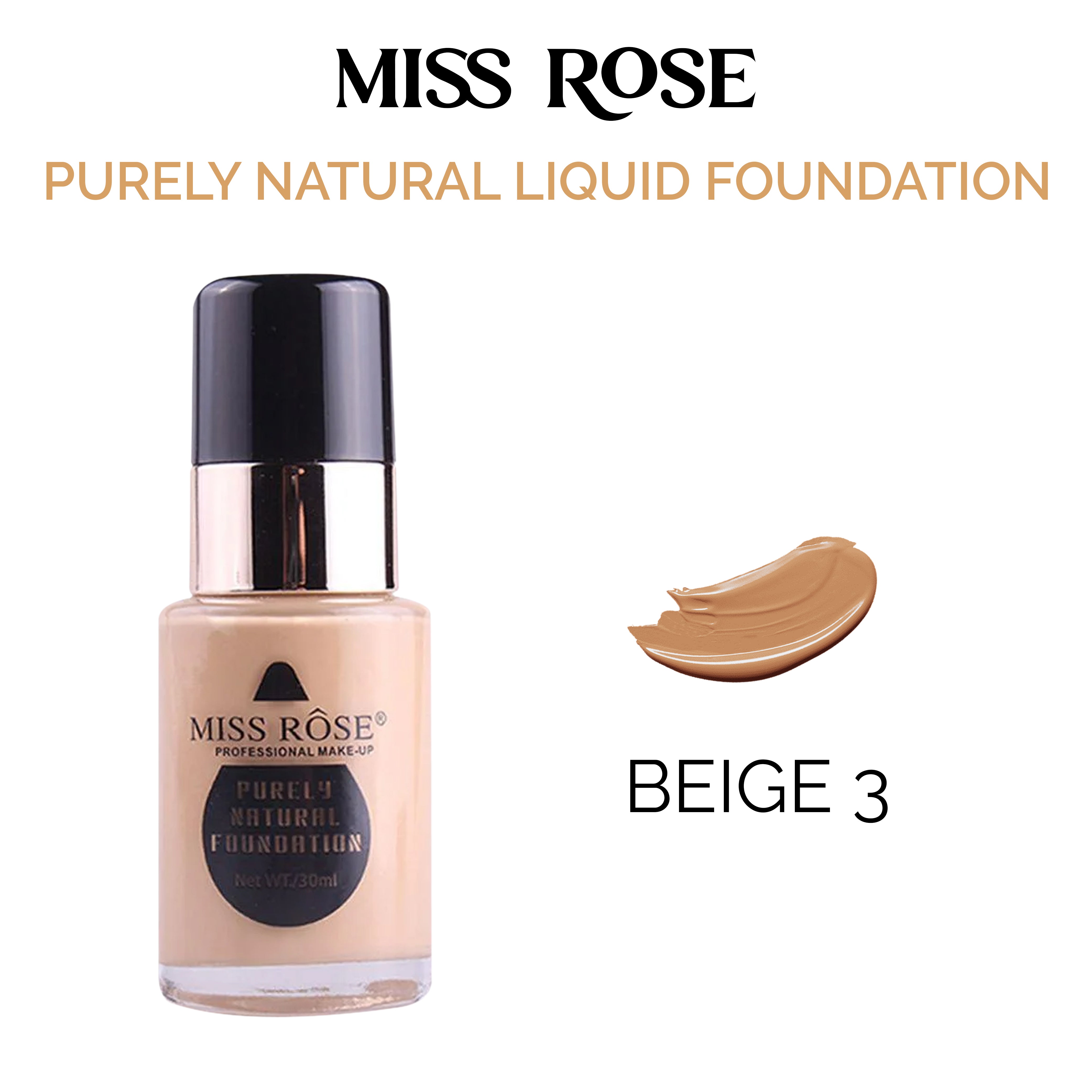 MISS ROSE Purely Natural Foundation 30ML Beige 3