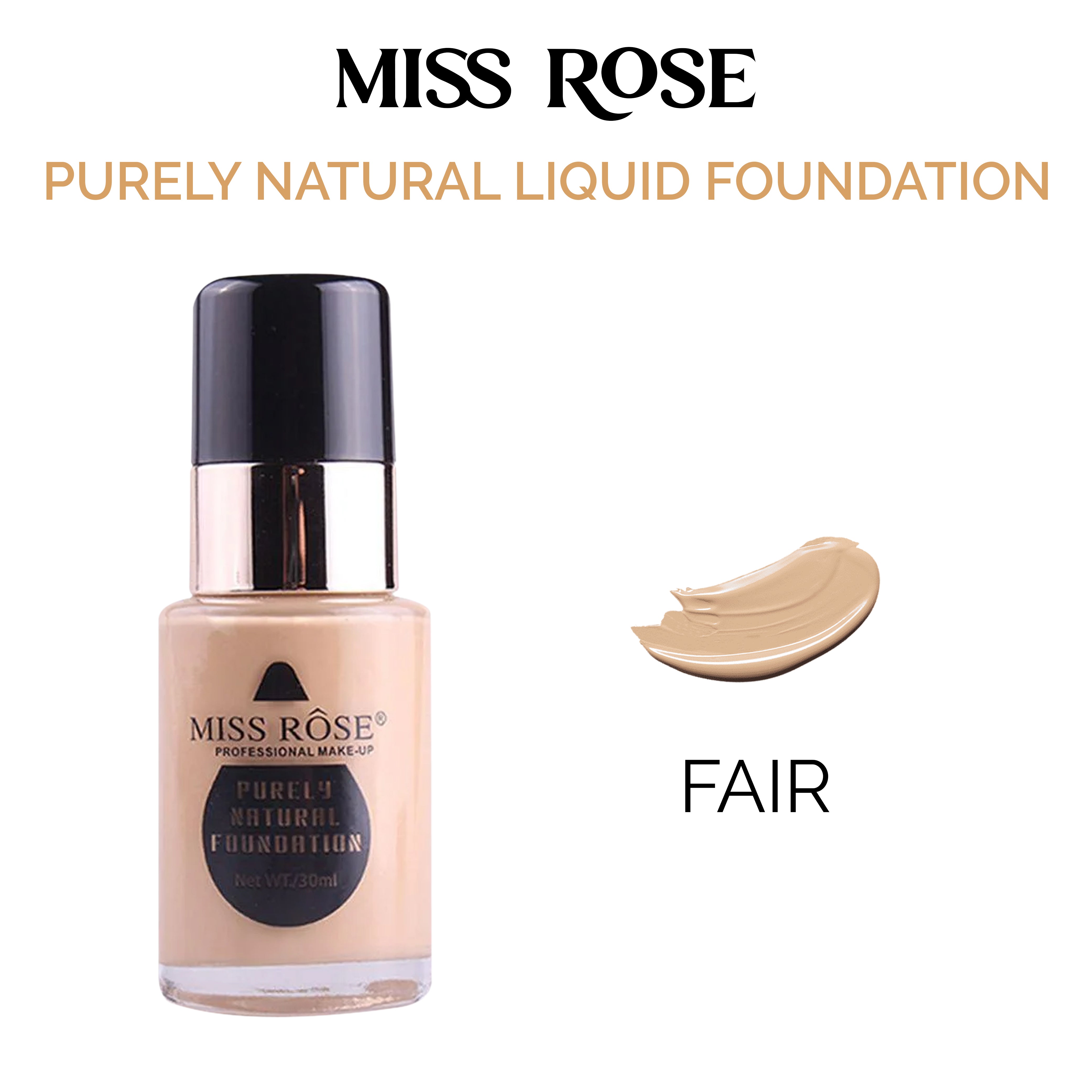 MISS ROSE Purely Natural Foundation Fair 30ML