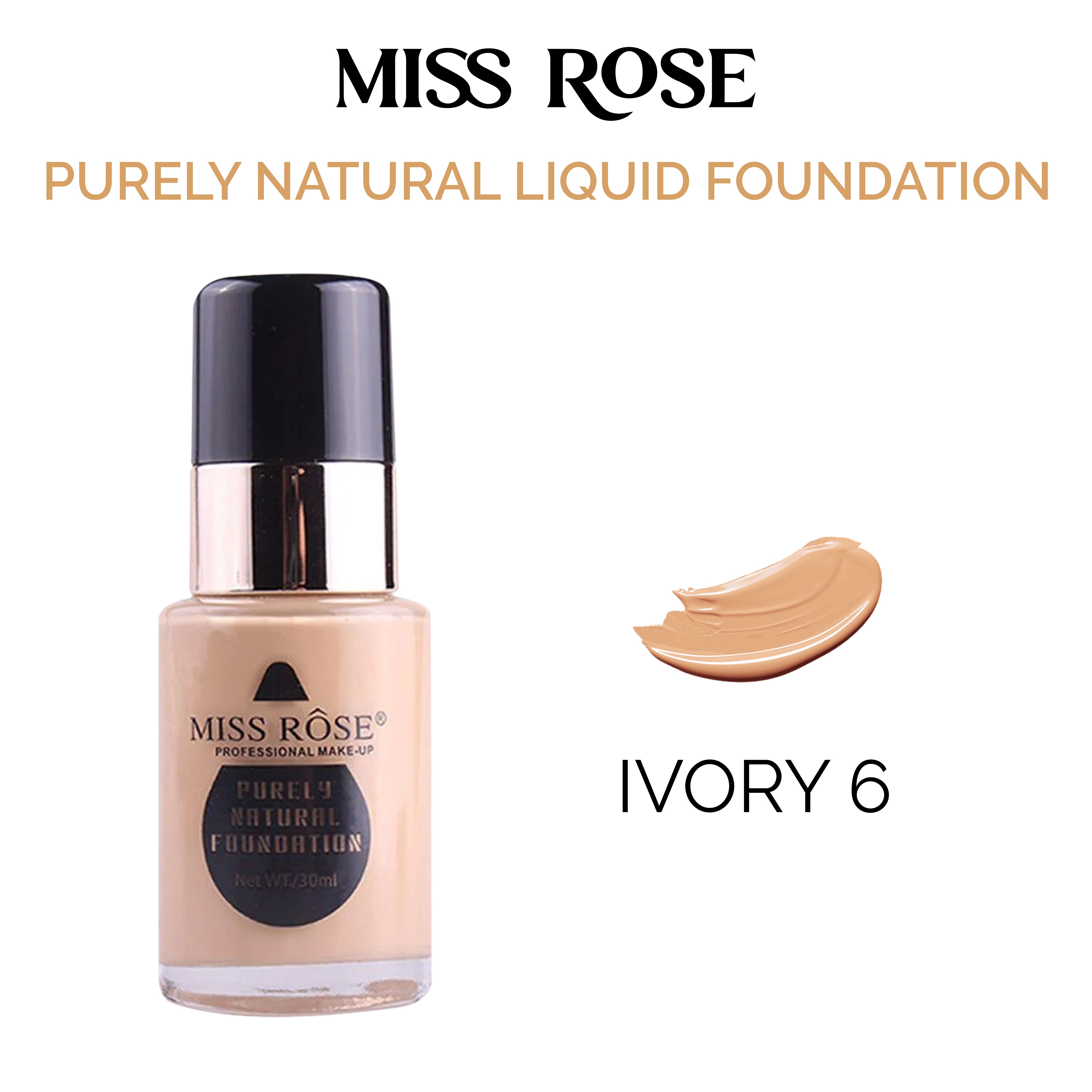 Miss Rose PURELY NATURAL FOUNDATION IVORY 6